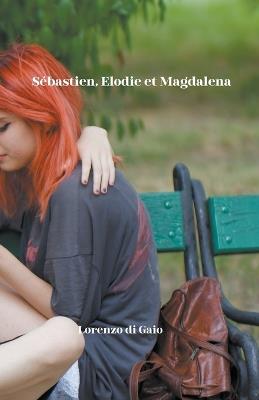 Lafeltrinelli Sébastien Elodie et Magdalena