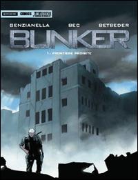 Lafeltrinelli Bunker. Frontiere proibite