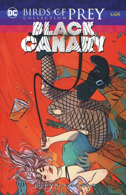 Lafeltrinelli Black Canary. Birds of prey collection