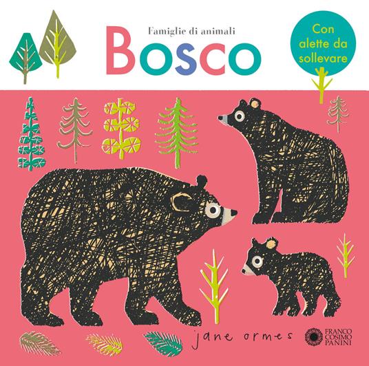 Lafeltrinelli Bosco. Famiglie di animali. Ediz. a colori