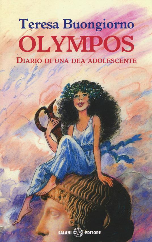 Lafeltrinelli Olympos. Diario di una dea adolescente. Ediz. illustrata