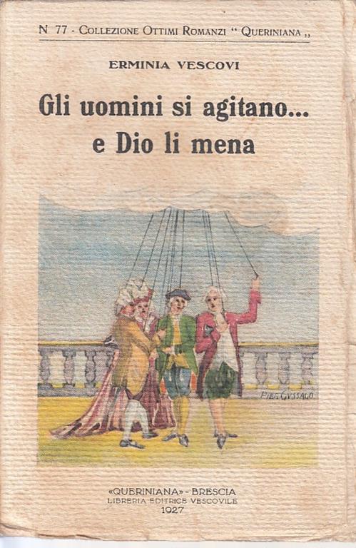 Lafeltrinelli Uomini Si Agitano Dio Li Mena- Vescovi- Queriniana- Romanzi