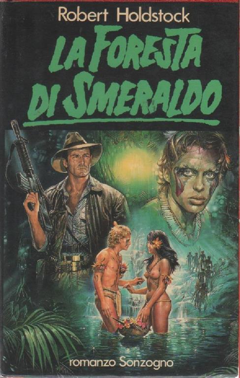 Lafeltrinelli La Foresta di smeraldo - Robert Holdstock