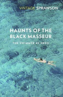 Lafeltrinelli Haunts of the Black Masseur: The Swimmer as Hero