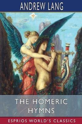 Lafeltrinelli The Homeric Hymns (Esprios Classics) Convenienza