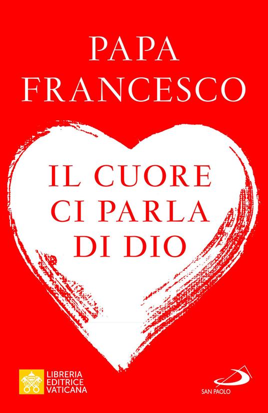 Lafeltrinelli Il cuore ci parla di Dio. L'importanza del discernimento per la vita di oggi Prezzo di fabbrica