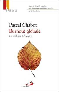 Lafeltrinelli Burnout globale. La malattia del secolo Comprane uno, ottenene uno gratis
