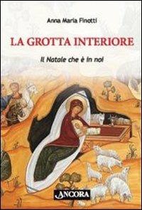 Lafeltrinelli La grotta interiore. Il Natale è con noi Offerte speciali