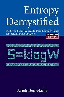Lafeltrinelli Entropy Demystified: The Second Law Reduced To Plain Common Sense (Revised Edition) Moda