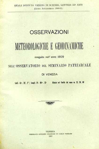 Lafeltrinelli Osservazioni meteorologiche eseguite nell'anno 1909 nell'Osservatorio del Seminario Patriarcale di Venezia Offerta settimanale