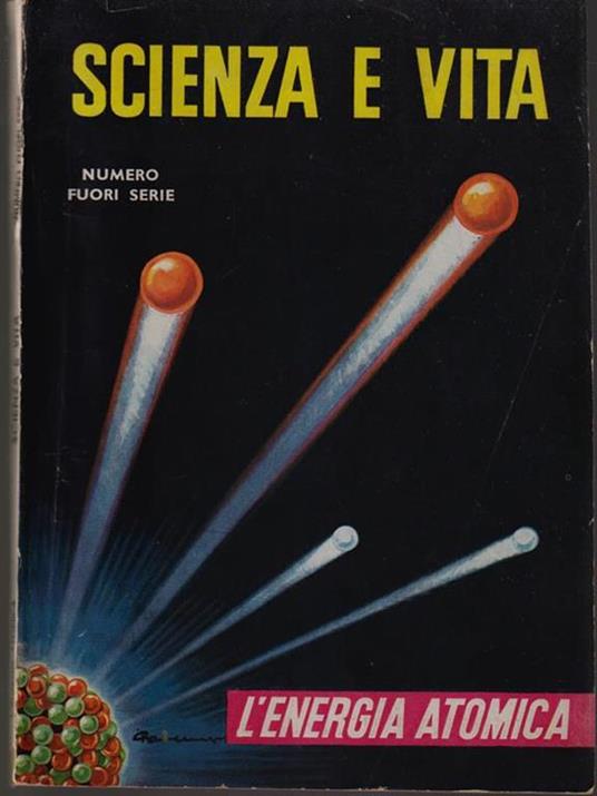 Lafeltrinelli Scienza e vita - Numero fuori serie - L'energia atomica