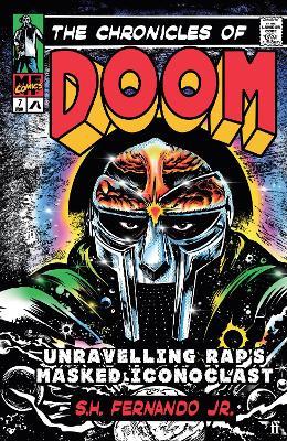 Lafeltrinelli The Chronicles of DOOM: Unravelling Rap's Masked Iconoclast