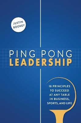 Lafeltrinelli Ping Pong Leadership: 18 Principles to Succeed at Any Table in Business Sports and Life Ultimo giorno