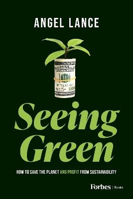 Lafeltrinelli Seeing Green: How to Save the Planet and Profit from Sustainability