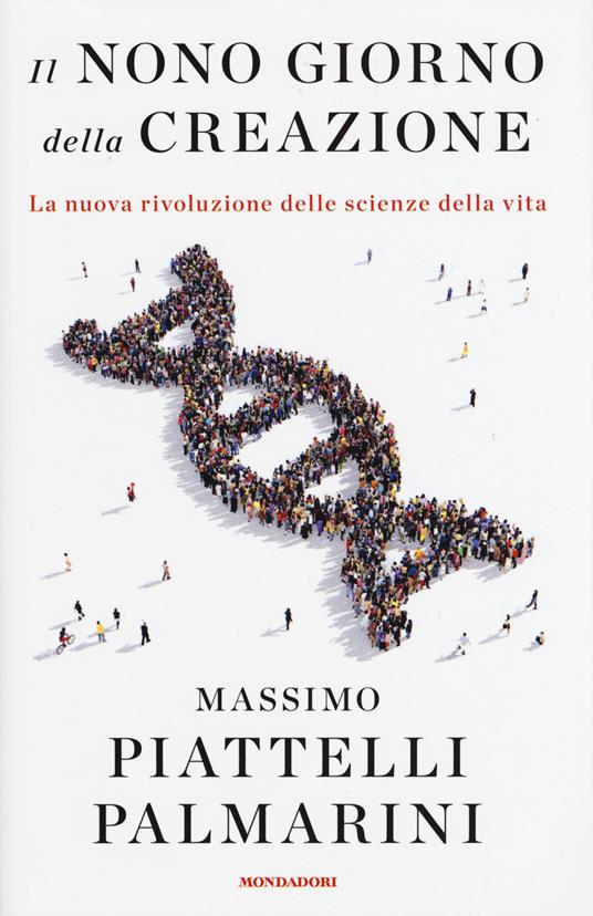 Lafeltrinelli Il nono giorno della creazione. La nuova rivoluzione delle scienze della vita