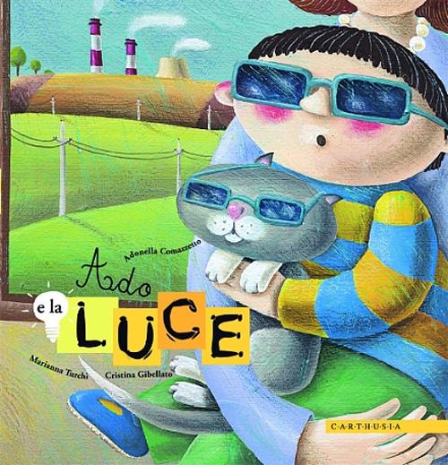 Lafeltrinelli Ado e la luce. Ediz. illustrata