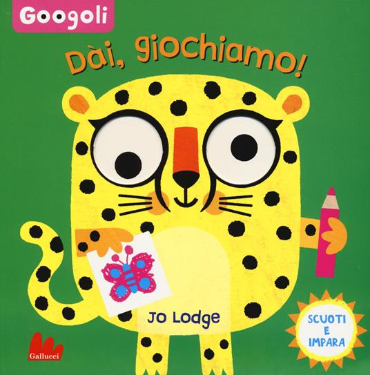 Lafeltrinelli Dai giochiamo Googoli. Scuoti e impara. Ediz. a colori