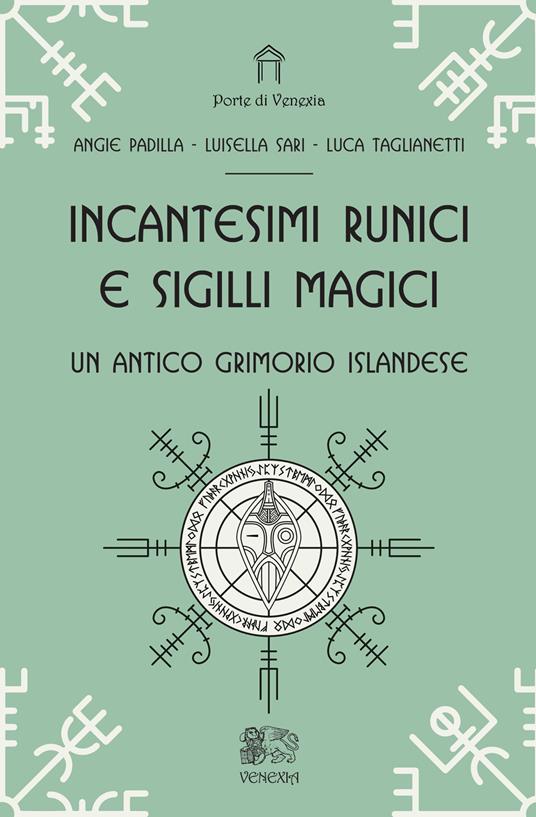 Lafeltrinelli Incantesimi runici e sigilli magici un antico grimorio islandese Outlet