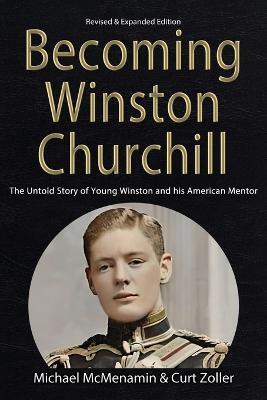 Lafeltrinelli Becoming Winston Churchill: The Untold Story of Young Winston and His American Mentor