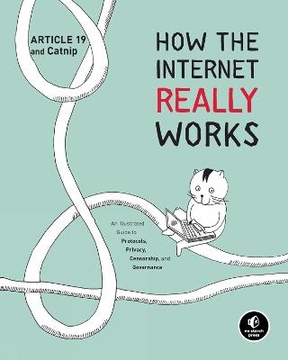 Lafeltrinelli How The Internet Really Works: An Illustrated Guide to Protocols Privacy Censorship and Governance Negozio online di fabbrica