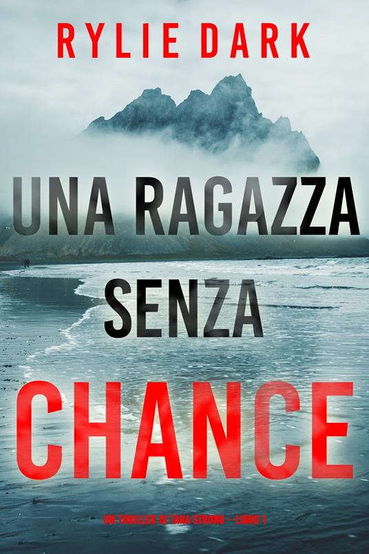 Lafeltrinelli Una ragazza senza chance (Un thriller di Tara Strong – Libro 1) Sostegno trimestrale