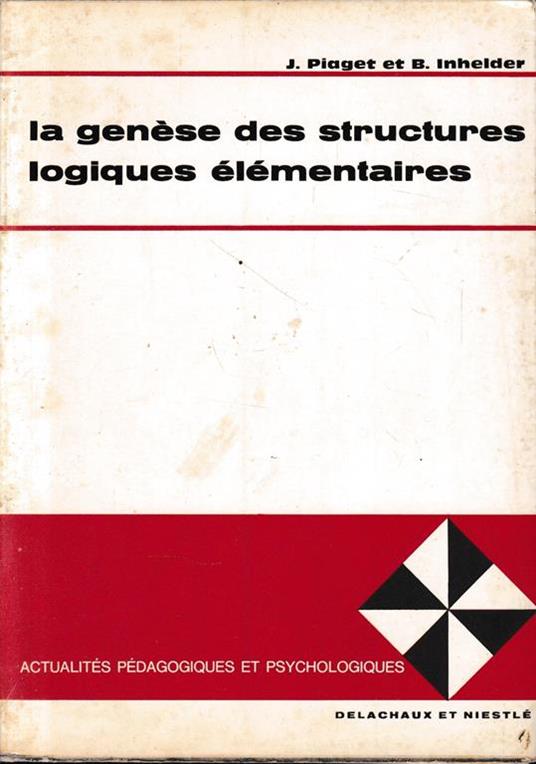 Lafeltrinelli La genèse des structures logiques élémentaires Moda