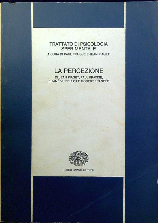 Lafeltrinelli Trattato di psicologia sperimentale 6: La percezione