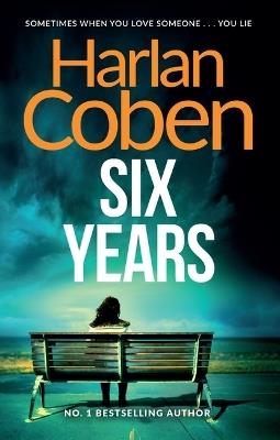 Lafeltrinelli Six Years: A gripping thriller from the #1 bestselling creator of hit Netflix show Fool Me Once