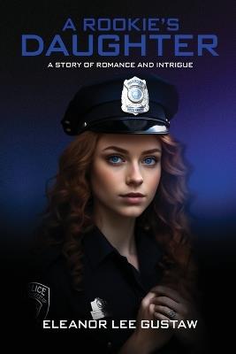 Lafeltrinelli A Rookie's Daughter: A Story of Romance and Intrigue