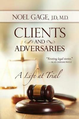 Lafeltrinelli Clients and Adversaries: A Life at Trial In vendita