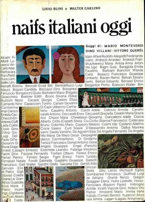 Lafeltrinelli Naifs italiani oggi. Saggi di Mario Monteverdi - Dino Villani - Vittore Querel