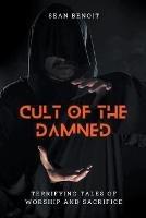 Lafeltrinelli Cult of the Damned: Terrifying Tales of Worship and Sacrifice