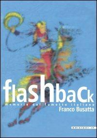 Lafeltrinelli Flashback. Memorie dal fumetto italiano Nuovi prodotti