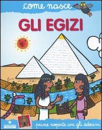 Lafeltrinelli Gli egizi. Con adesivi