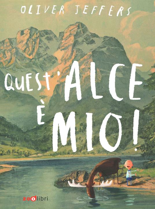 Lafeltrinelli Quest'alce è mio Ediz. a colori