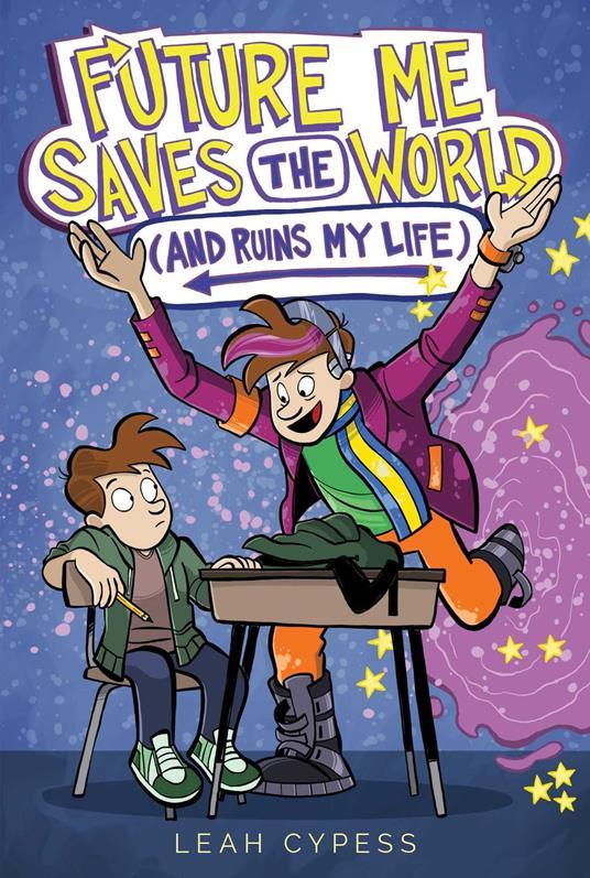 Lafeltrinelli Future Me Saves the World (and Ruins My Life)