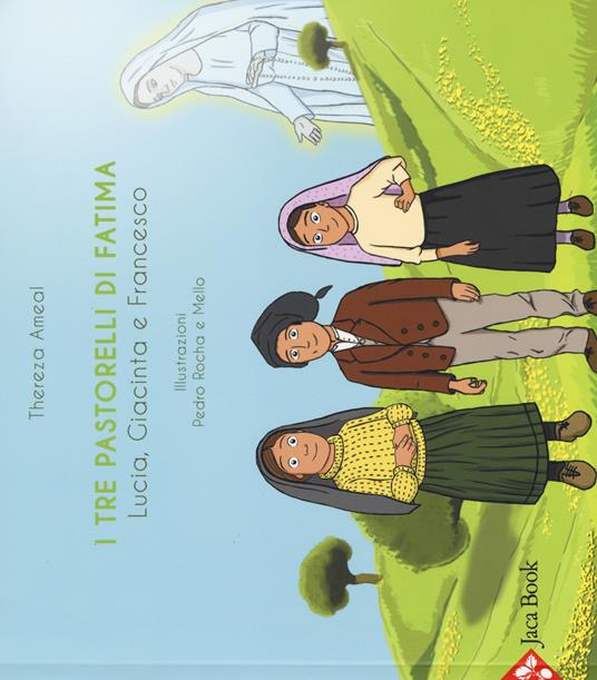 Lafeltrinelli I tre pastorelli di Fatima. Lucia Giacinta e Francesco. Ediz. a colori Fino al 65% di sconto