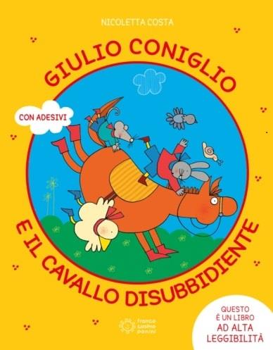 Lafeltrinelli Giulio Coniglio e il cavallo disubbidiente. Ediz. a colori Negozio online di fabbrica