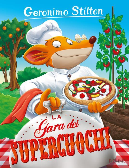 Lafeltrinelli La gara dei supercuochi. Ediz. illustrata