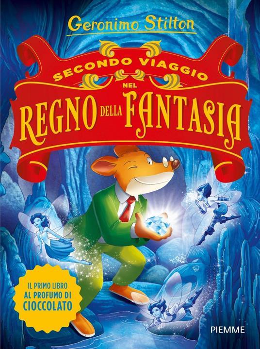 Lafeltrinelli Secondo viaggio nel Regno della Fantasia. Ediz. illustrata